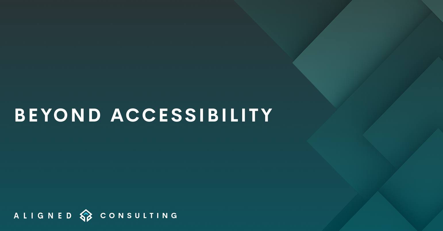 Beyond Accessibility
