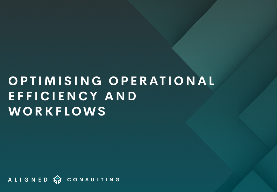 Optimising Operational Efficiency and Workflows